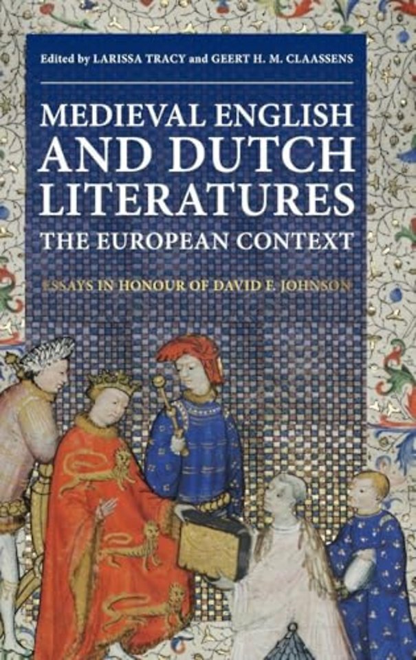 Medieval English and Dutch Literatures: the European Context