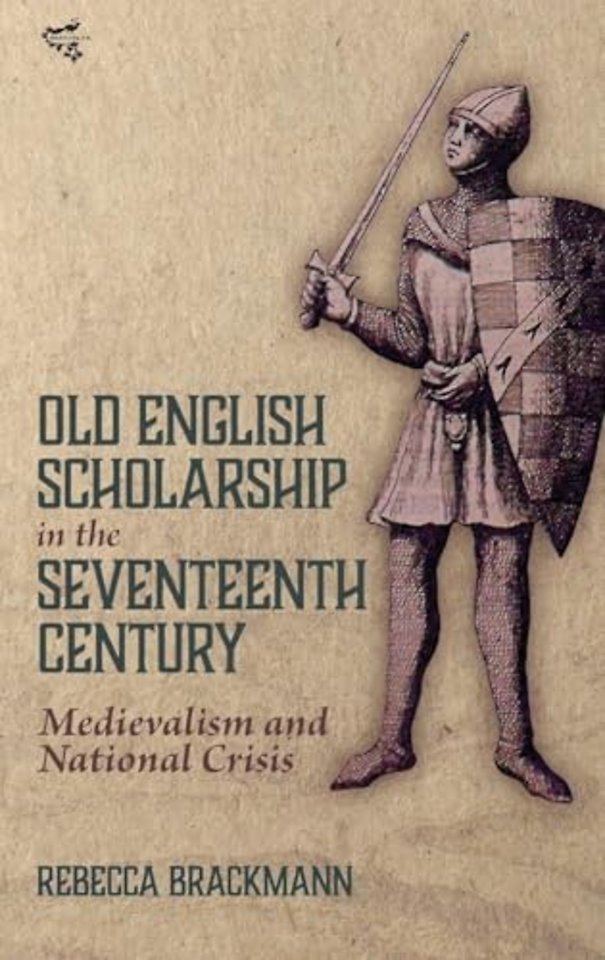 Old English Scholarship in the Seventeenth Century