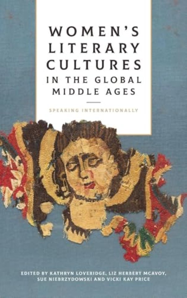 Women's Literary Cultures in the Global Middle Ages