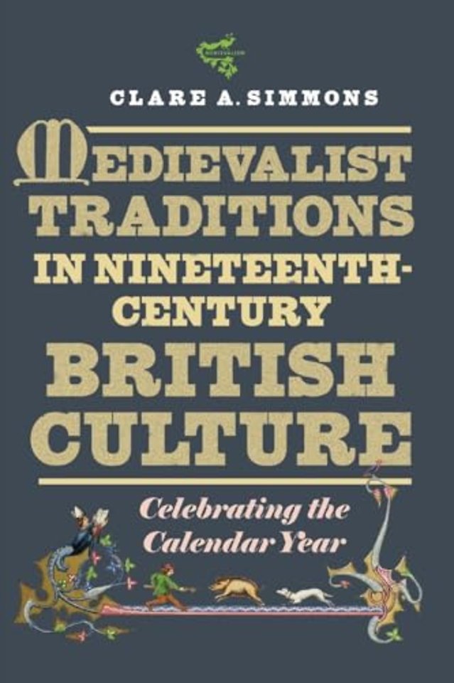 Medievalist Traditions in Nineteenth-Century British Culture