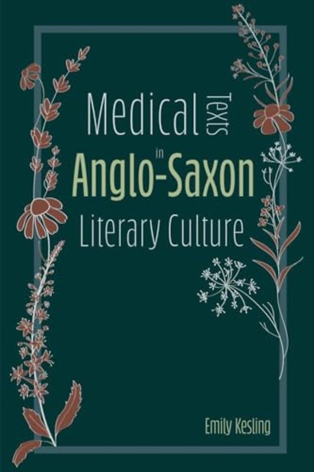 Medical Texts in Anglo-Saxon Literary Culture
