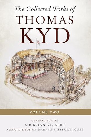 The Collected Works of Thomas Kyd – Volume Two