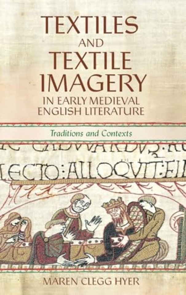 Textiles and Textile Imagery in Early Medieval English Literature