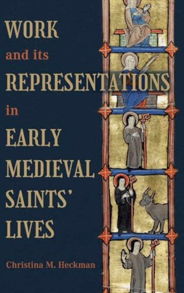 Work and its Representations in Early Medieval Saints' Lives