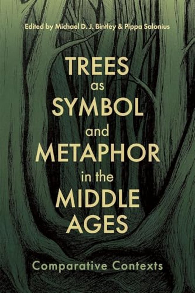 Trees as Symbol and Metaphor in the Middle Ages – Comparative Contexts
