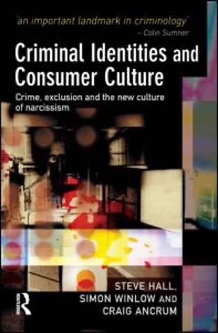Criminal Identities and Consumer Culture