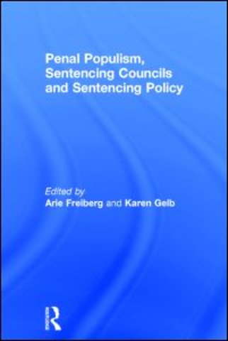 Penal Populism, Sentencing Councils and Sentencing Policy