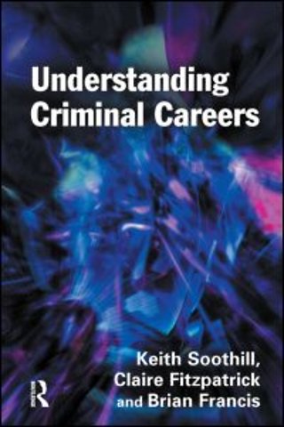 Understanding Criminal Careers