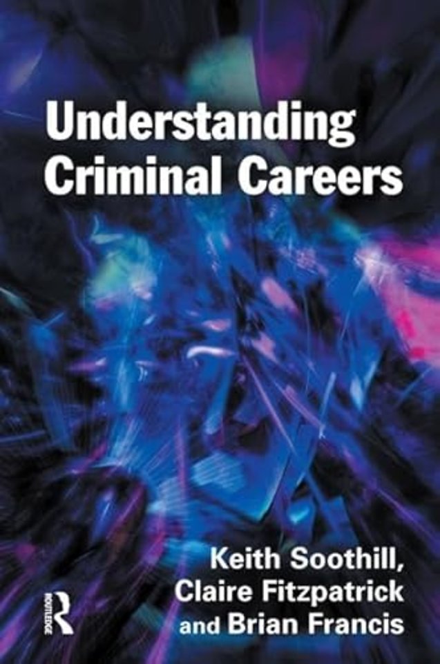 Understanding Criminal Careers