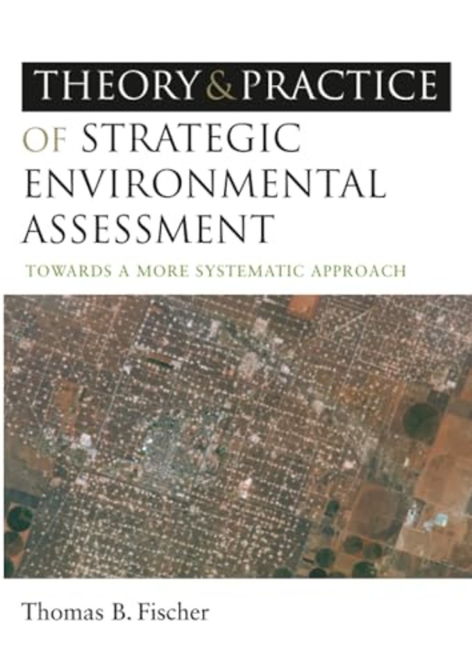 Theory and Practice of Strategic Environmental Assessment