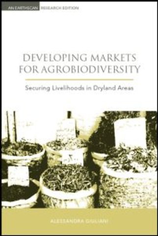 Developing Markets for Agrobiodiversity