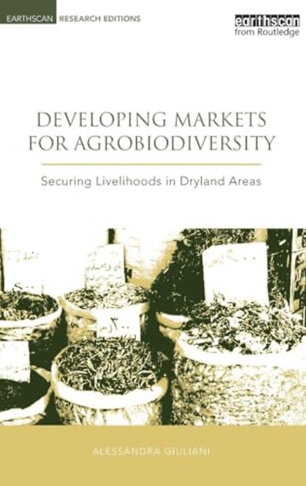 Developing Markets for Agrobiodiversity