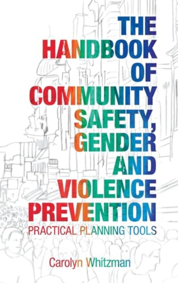 Handbook of Community Safety Gender and Violence Prevention