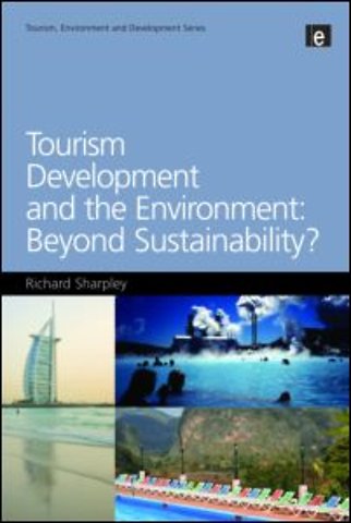 Tourism Development and the Environment: Beyond Sustainability?