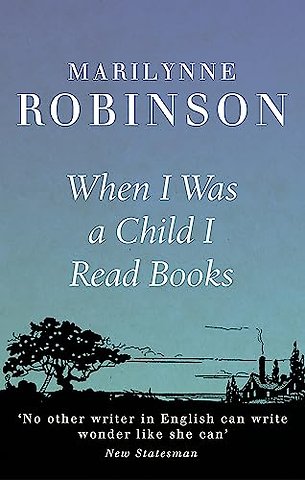 When I Was A Child I Read Books