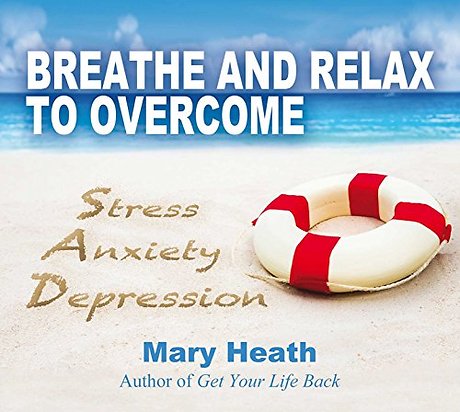 Breathe and Relax to Overcome Stress Anxiety Depression