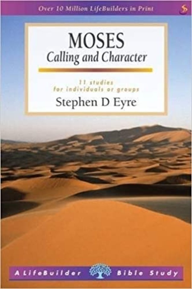 Moses (Lifebuilder Study Guides) – Calling and Chararcter