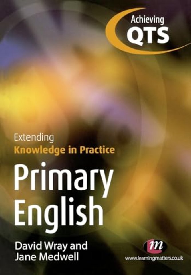 Primary English: Extending Knowledge in Practice