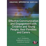Effective Communication and Engagement with Children and Young People, their Families and Carers