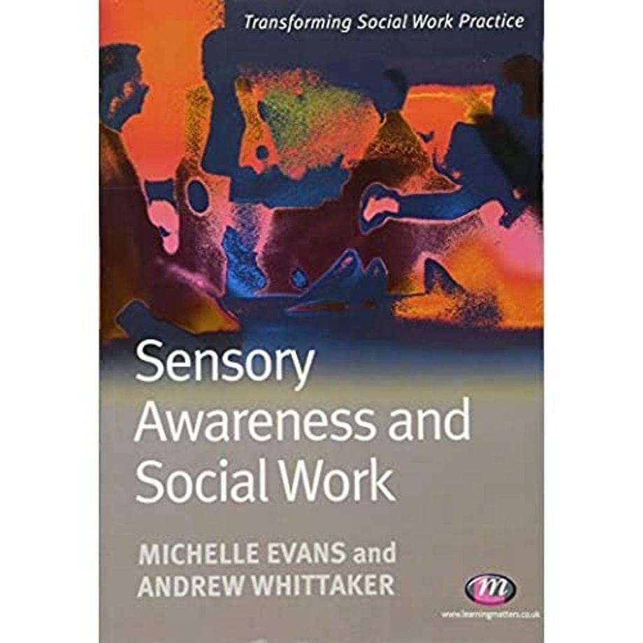 Sensory Awareness and Social Work
