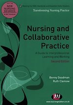 Nursing and Collaborative Practice: A guide to interprofessional learning and working
