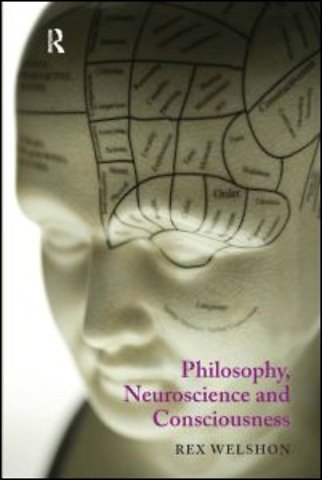 Philosophy, Neuroscience and Consciousness