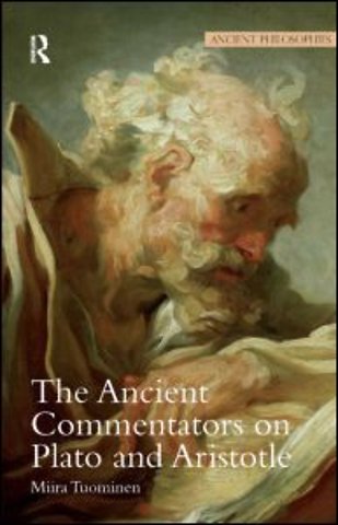 Ancient Commentators on Plato and Aristotle
