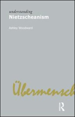 Understanding Nietzscheanism