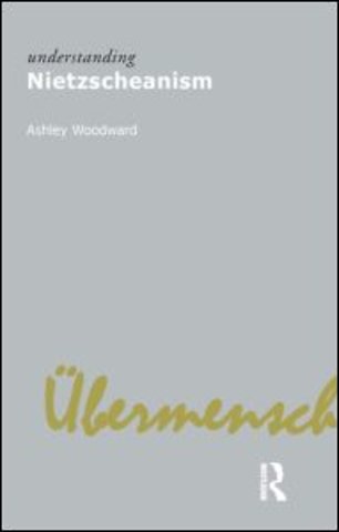 Understanding Nietzscheanism