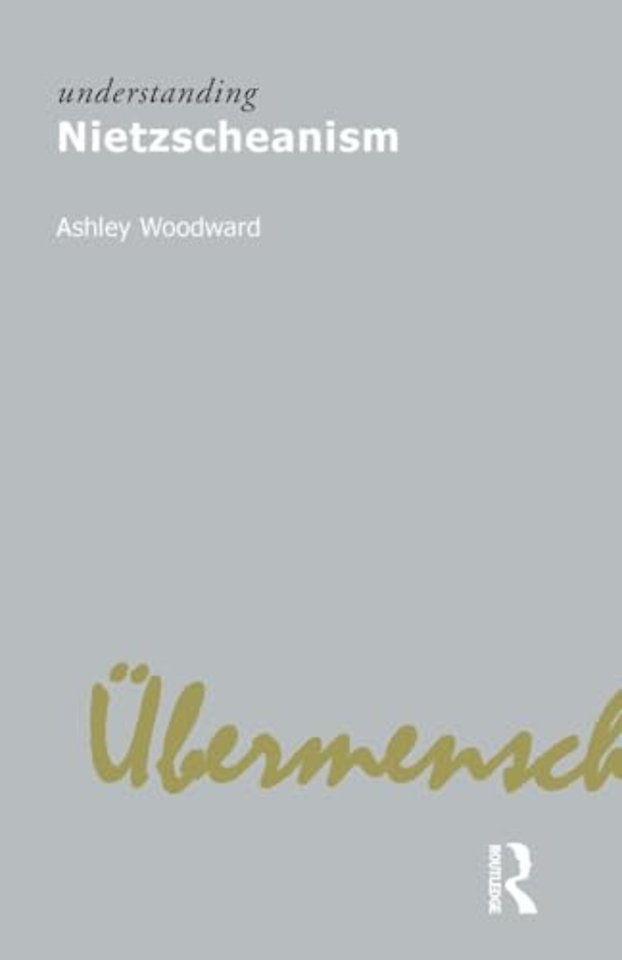 Understanding Nietzscheanism