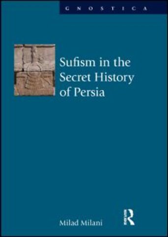Sufism in the Secret History of Persia