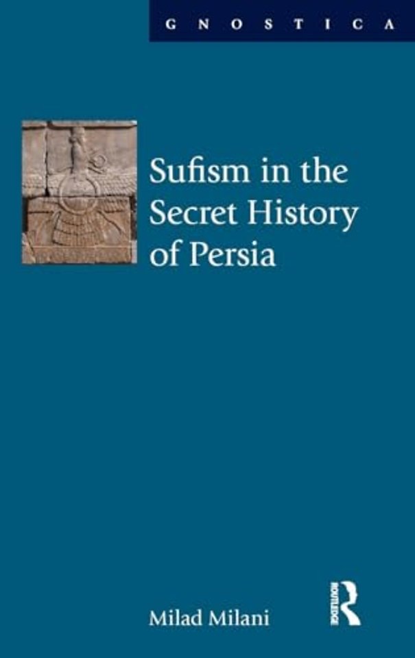 Sufism in the Secret History of Persia