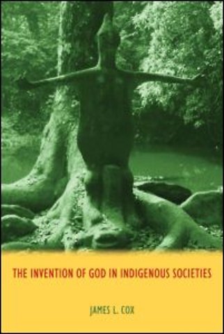 Invention of God in Indigenous Societies