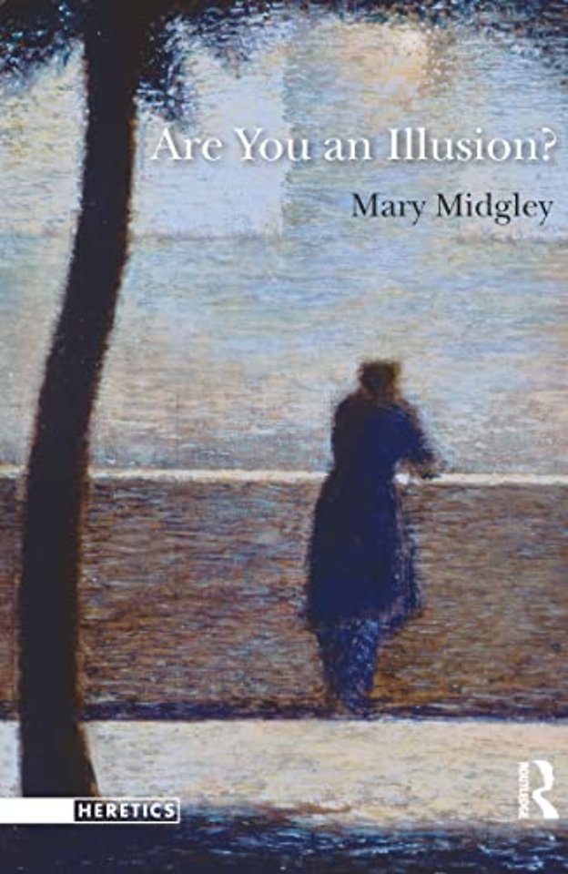 Are You an Illusion?