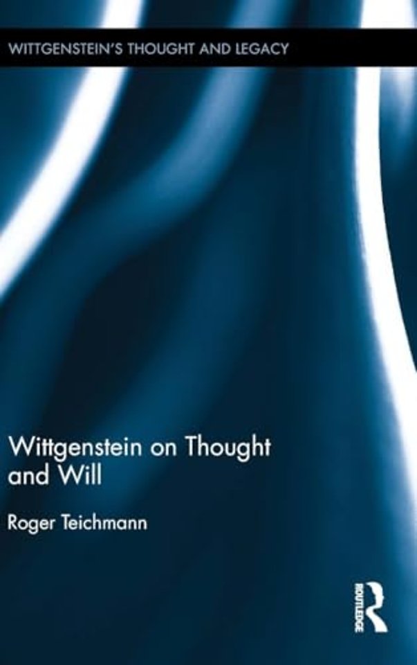 Wittgenstein on Thought and Will