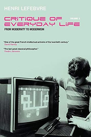 Critique of Everyday Life, Vol. 3