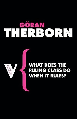What Does the Ruling Class Do When It Rules?