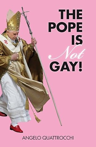The Pope Is Not Gay!