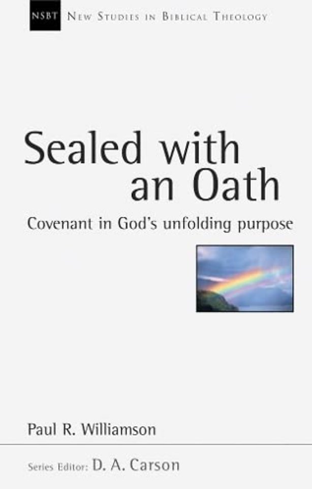 Sealed with an Oath – Covenant in God`s Unfolding Purpose