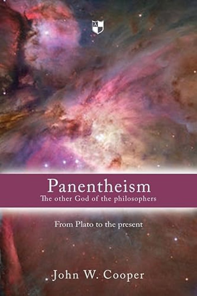 Panentheism: The Other God of the Philosophers – From Plato To The Present