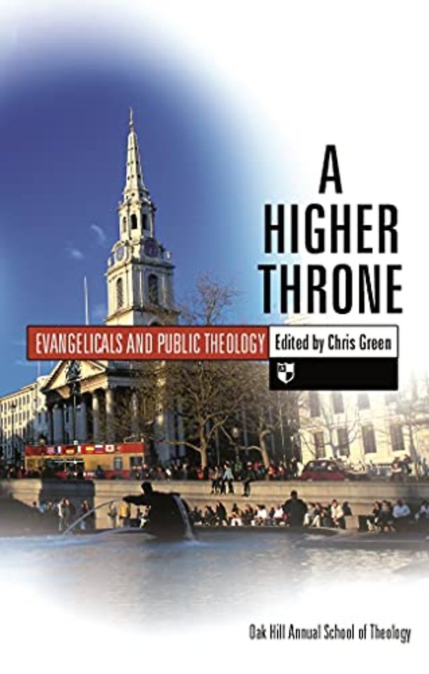 A Higher throne – Evangelicals And Public Theology
