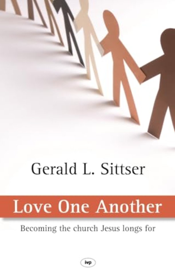 Love One Another – Becoming The Church Jesus Longs For