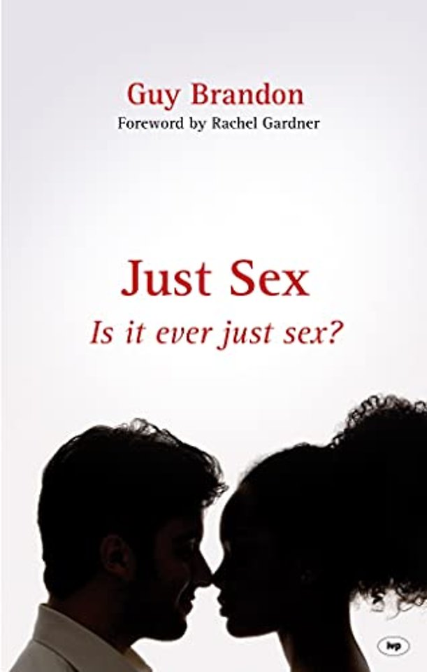 Just Sex – Is It Ever Just Sex?