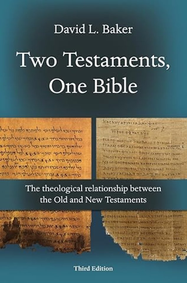 Two Testaments, One Bible (3rd Edition)