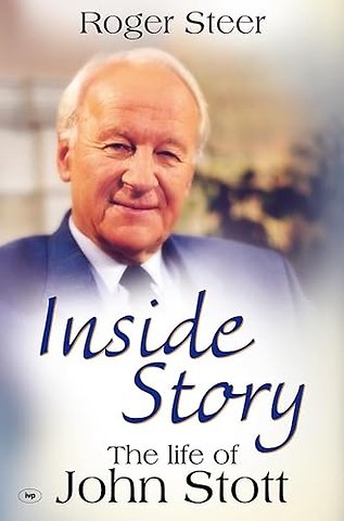 Inside Story – The Life Of John Stott
