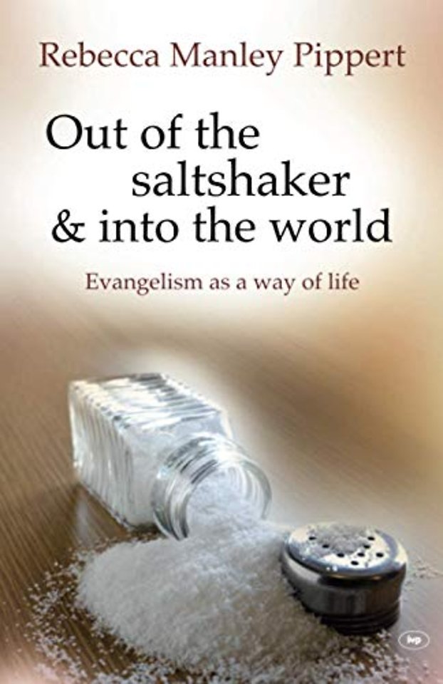 Out of the Saltshaker and into the World – Evangelism As A Way Of Life