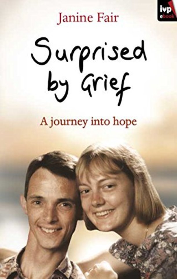 Surprised by Grief – A Journey Into Hope