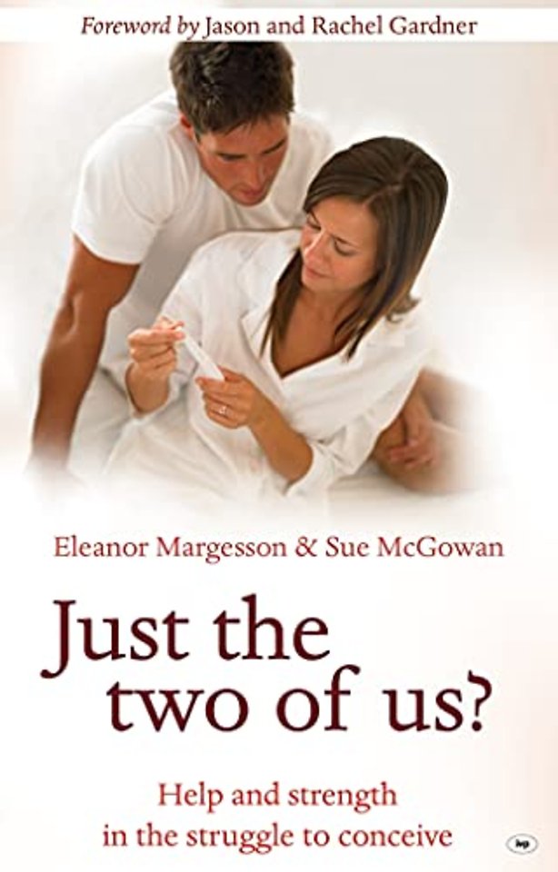 Just the Two of Us? – Help and Strength in the Struggle to Conceive