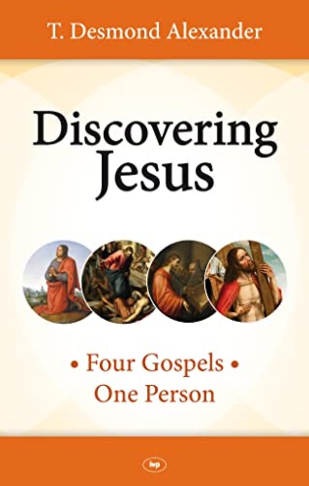 Discovering Jesus – Four Gospels – One Person