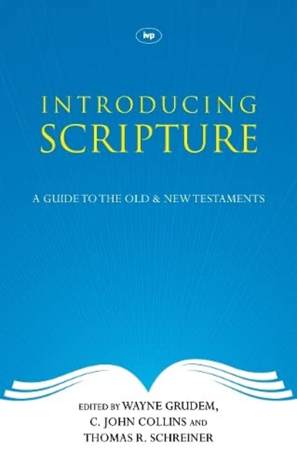 Introducing Scripture – A Guide To The Old And New Testaments